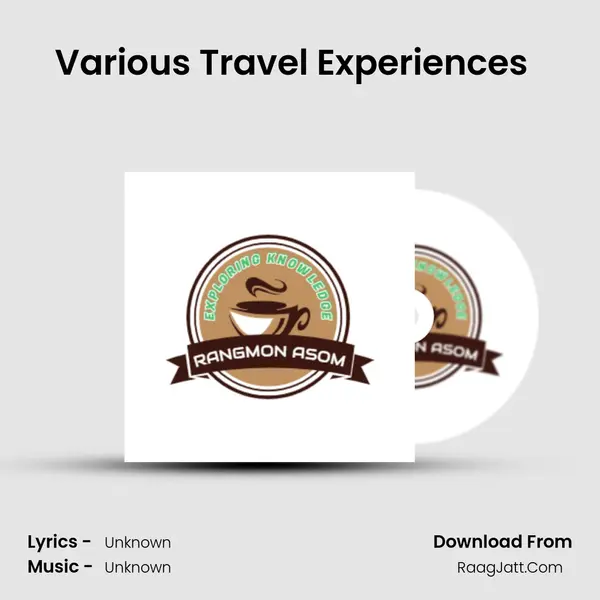 Various Travel Experiences (Assamese Podcast Rangmon Asom) (EP-18) Cover