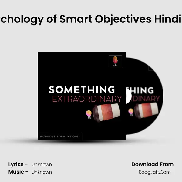 Ep 01 Psychology of Smart Objectives Hindi podcast MP3 Song by  Cover