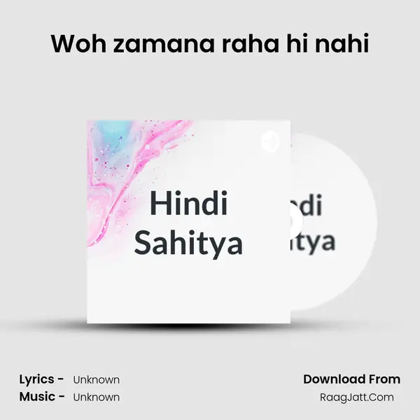 Woh zamana raha hi nahi MP3 Song by  Cover