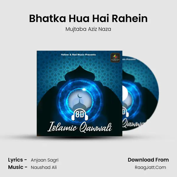 Bhatka Hua Hai Rahein MP3 Song by Mujtaba Aziz Naza Cover