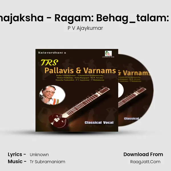 Vanajaksha - Ragam: Behag_talam: Adi MP3 Song by P V Ajaykumar Cover