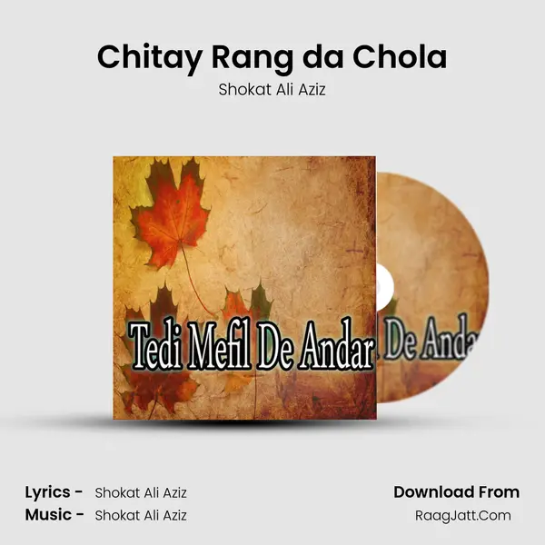 Chitay Rang da Chola MP3 Song by Shokat Ali Aziz Cover