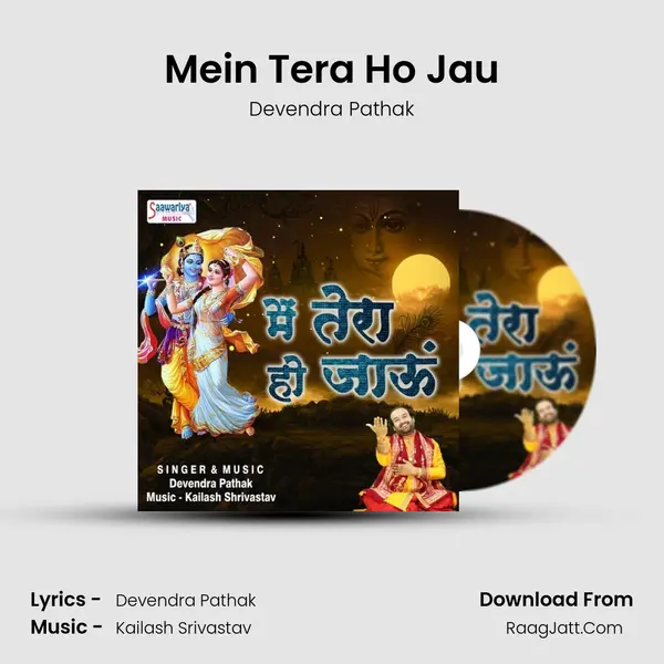 Mein Tera Ho Jau - Devendra Pathak