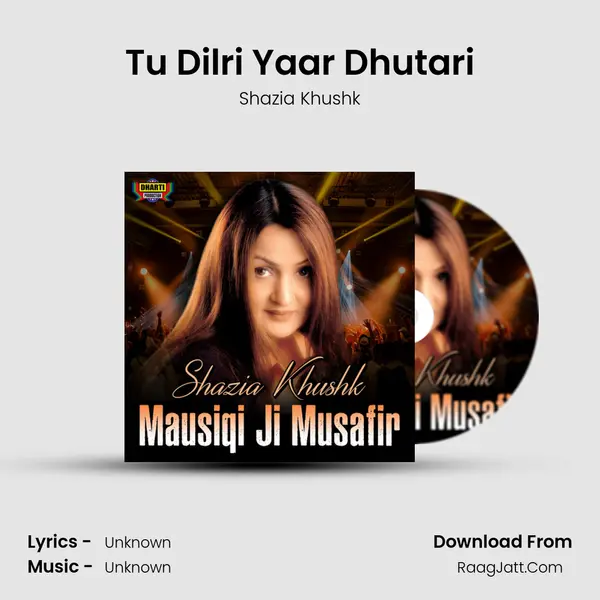 Tu Dilri Yaar Dhutari MP3 Song by Shazia Khushk Cover
