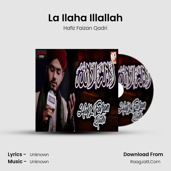 La Ilaha Illallah - Single - Hafiz Faizan Qadri