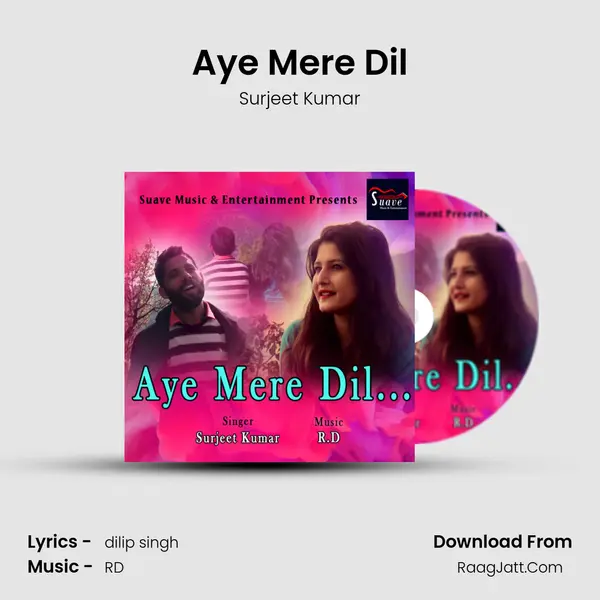 Aye Mere Dil MP3 Song by Surjeet Kumar Cover