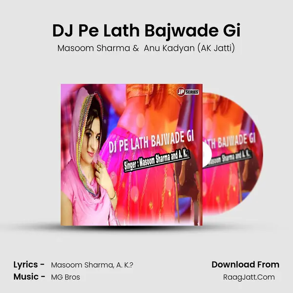 DJ Pe Lath Bajwade Gi - Masoom Sharma