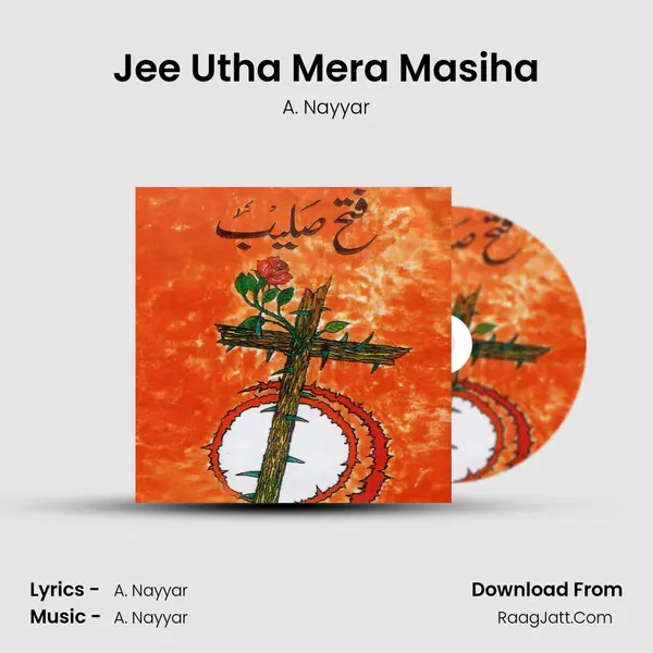 Jee Utha Mera Masiha MP3 Song by A. Nayyar Cover