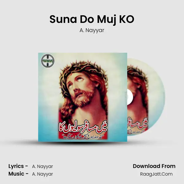 Suna Do Muj KO MP3 Song by A. Nayyar Cover