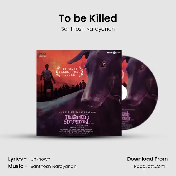 To be Killed MP3 Song by Santhosh Narayanan Cover