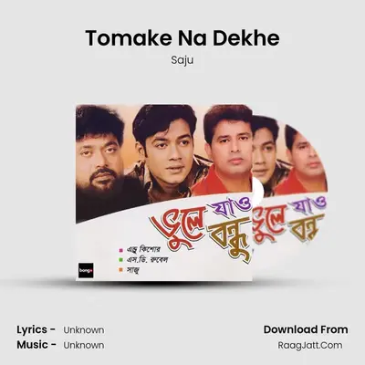 Tomake Na Dekhe mp3 song