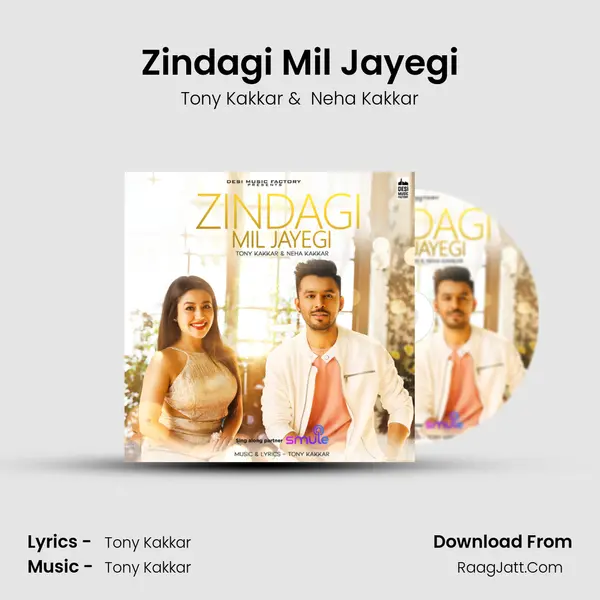 Zindagi Mil Jayegi - Tony Kakkar