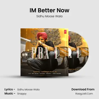 IM Better Now MP3 Song by Sidhu Moose Wala Cover