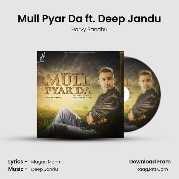 Mull Pyar Da ft. Deep Jandu - Harvy Sandhu