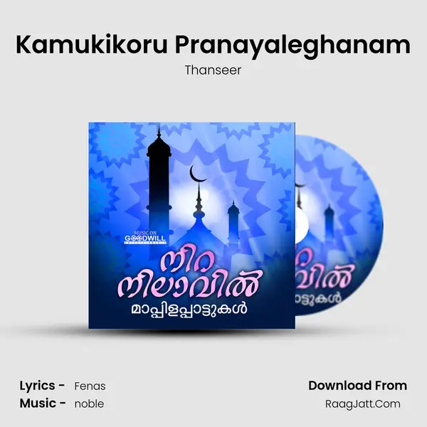 Kamukikoru Pranayaleghanam MP3 Song by Thanseer Cover