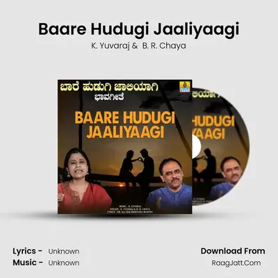 Baare Hudugi Jaaliyaagi - Single - K. Yuvaraj