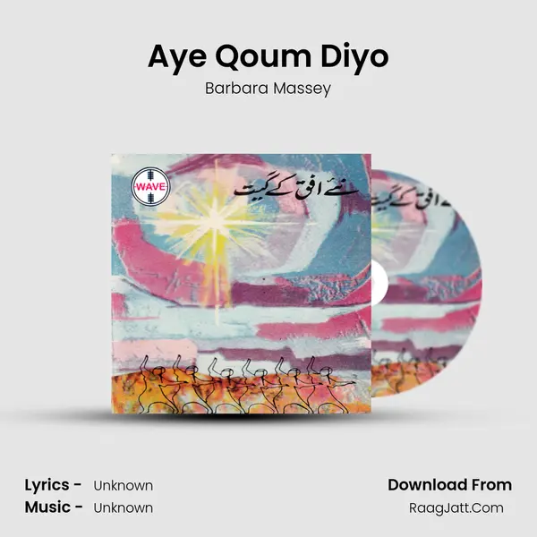 Aye Qoum Diyo MP3 Song by Barbara Massey Cover