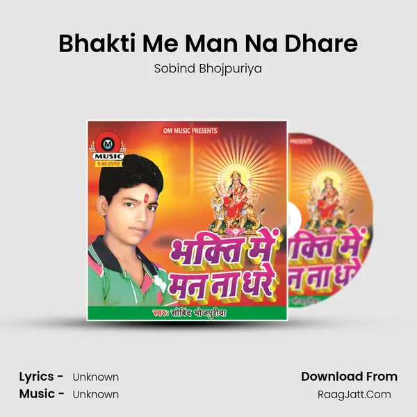 Bhakti Me Man Na Dhare - Single - Sobind Bhojpuriya