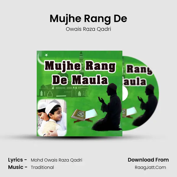 Mujhe Rang De MP3 Song by Owais Raza Qadri Cover