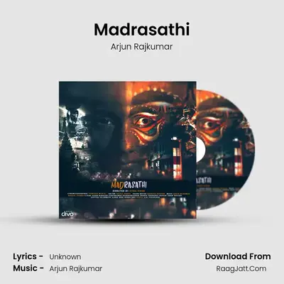 Madrasathi - Arjun Rajkumar