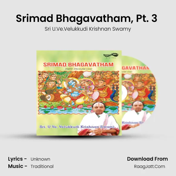 Srimad Bhagavatham, Pt. 3 (Live) MP3 Song by Sri U.Ve.Velukkudi Krishnan Swamy Cover