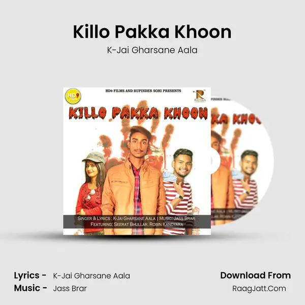 Killo Pakka Khoon MP3 Song by K-Jai Gharsane Aala Cover