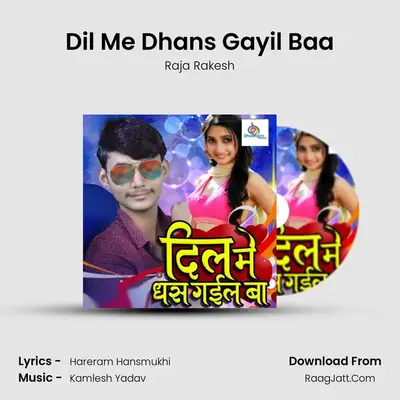 Dil Me Dhans Gayil Baa MP3 Song by Raja Rakesh Cover