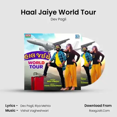 Haal Jaiye World Tour - Dev Pagli