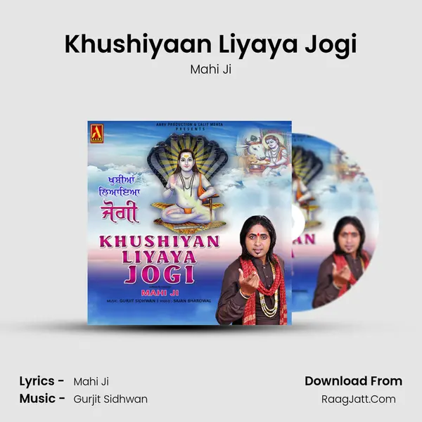 Khushiyaan Liyaya Jogi MP3 Song by Mahi Ji Cover