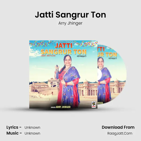 Jatti Sangrur Ton - Arry Jhinger