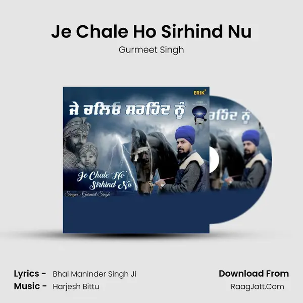Je Chale Ho Sirhind Nu - Gurmeet Singh