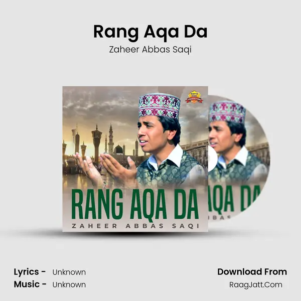 Rang Aqa Da - Single - Zaheer Abbas Saqi
