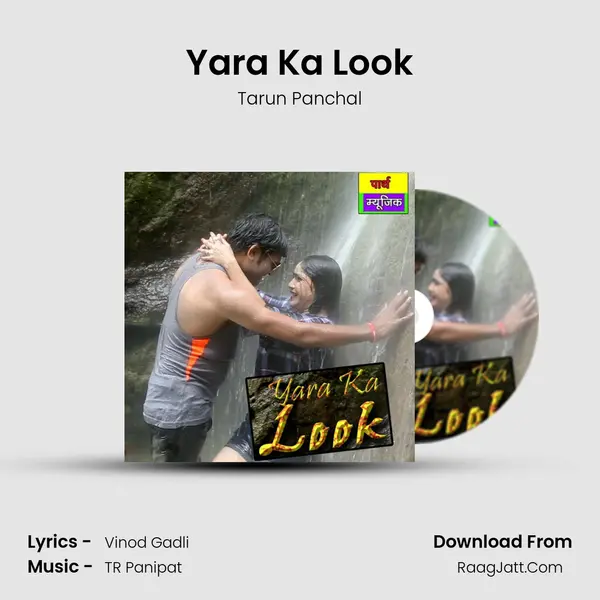 Yara Ka Look - Tarun Panchal