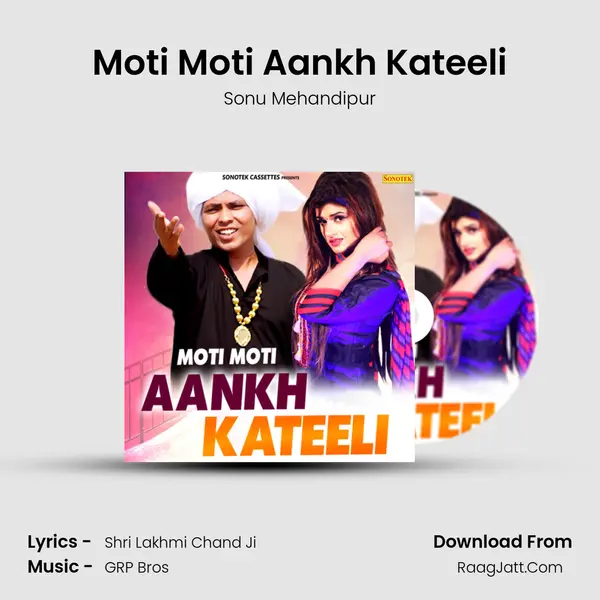 Moti Moti Aankh Kateeli - Sonu Mehandipur