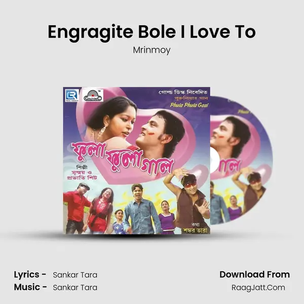 Engragite Bole I Love To MP3 Song by Mrinmoy Cover