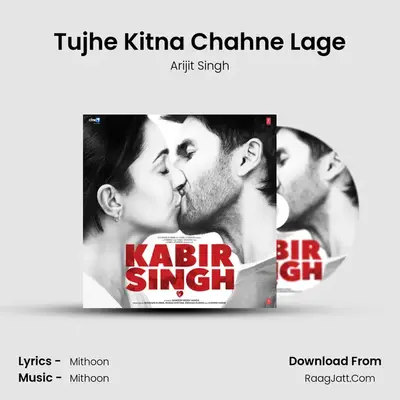 Tujhe Kitna Chahne Lage MP3 Song by Arijit Singh Cover