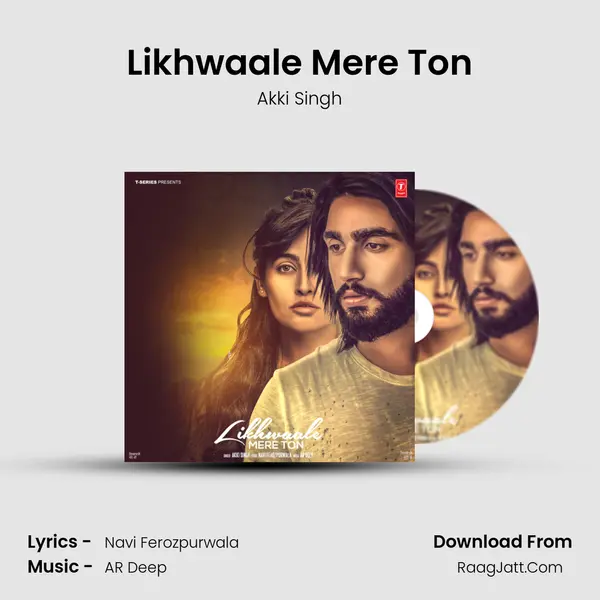Likhwaale Mere Ton MP3 Song by Akki Singh Cover