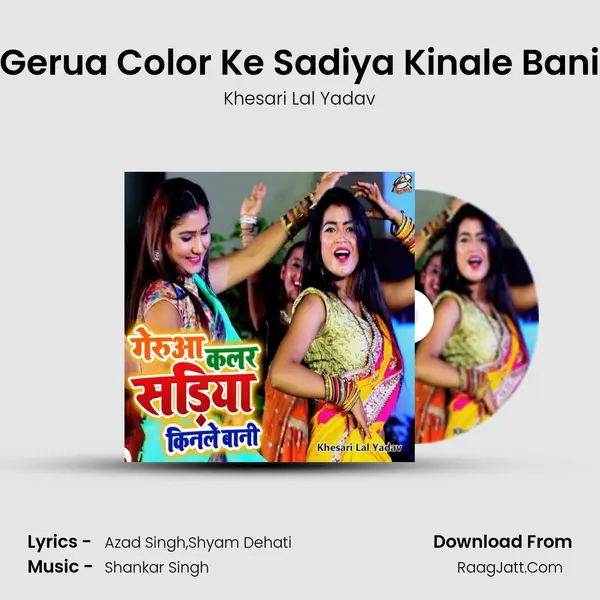 Gerua Color Ke Sadiya Kinale Bani - Khesari Lal Yadav