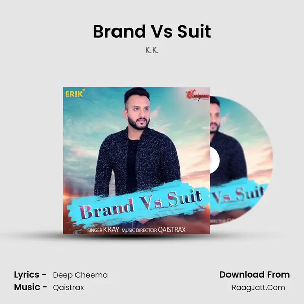 Brand Vs Suit MP3 Song by K.K. Cover