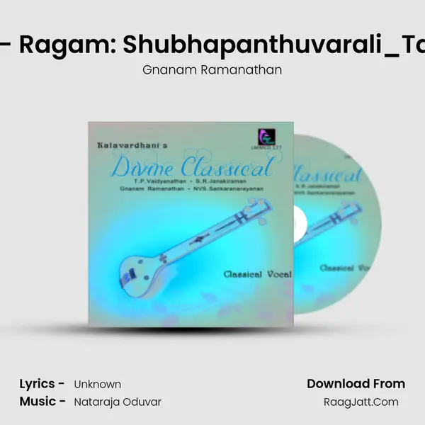 Adikalai - Ragam: Shubhapanthuvarali_Talam: Adi MP3 Song by Gnanam Ramanathan Cover