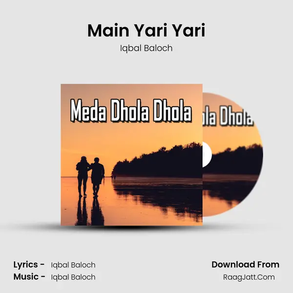 Main Yari Yari MP3 Song by Iqbal Baloch Cover