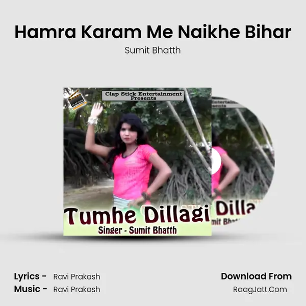 Hamra Karam Me Naikhe Bihar MP3 Song by Sumit Bhatth Cover