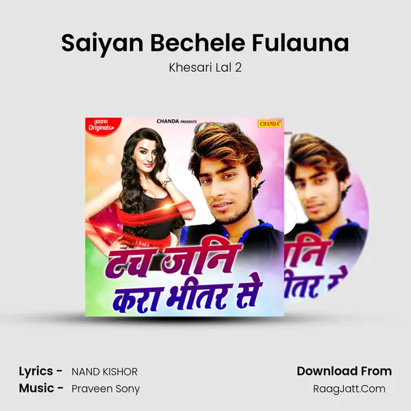 Saiyan Bechele Fulauna MP3 Song by Khesari Lal 2 Cover