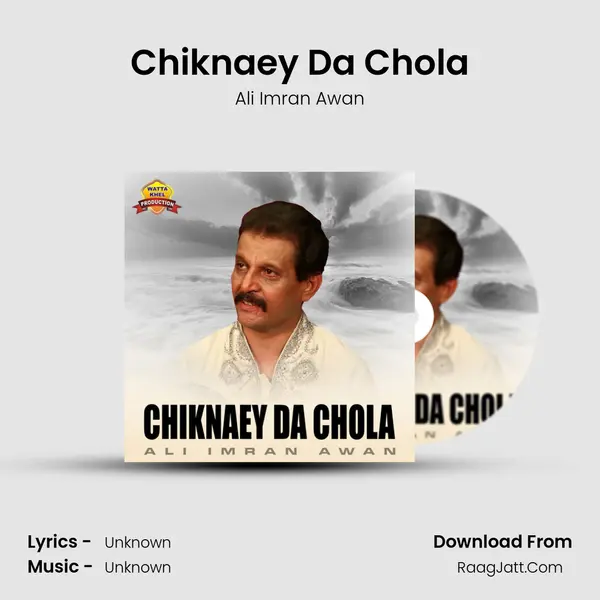 Chiknaey Da Chola mp3 song