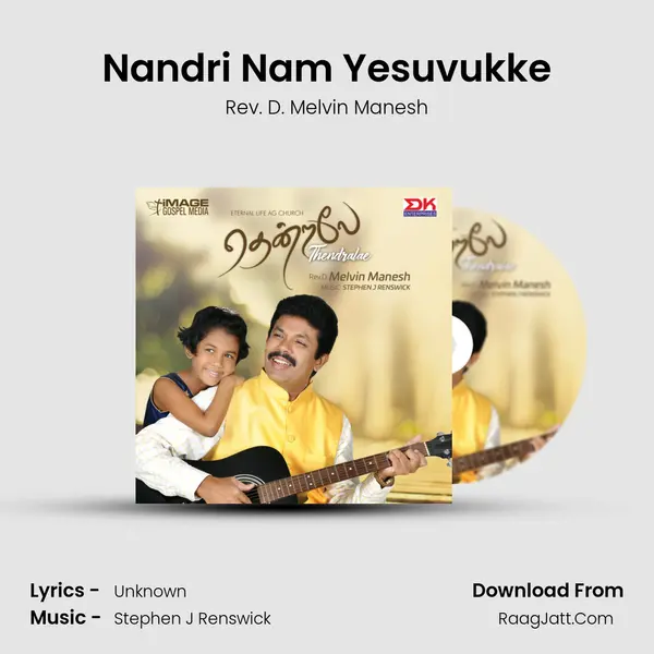 Nandri Nam Yesuvukke MP3 Song by Rev. D. Melvin Manesh Cover