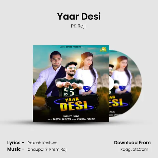 Yaar Desi MP3 Song by PK Rajli Cover