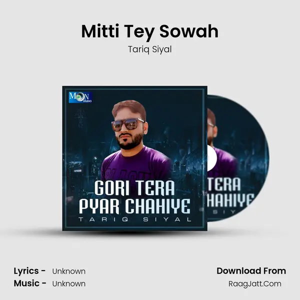 Mitti Tey Sowah MP3 Song by Tariq Siyal Cover