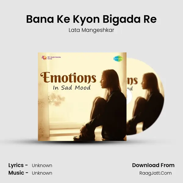 Bana Ke Kyon Bigada Re Cover