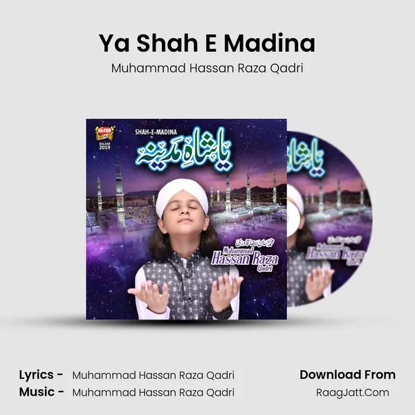 Ya Shah E Madina - Muhammad Hassan Raza Qadri