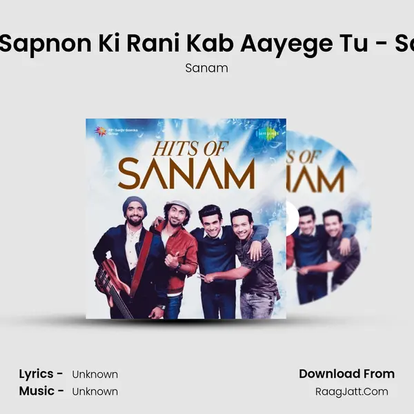 Mere Sapnon Ki Rani Kab Aayege Tu - Sanam Cover
